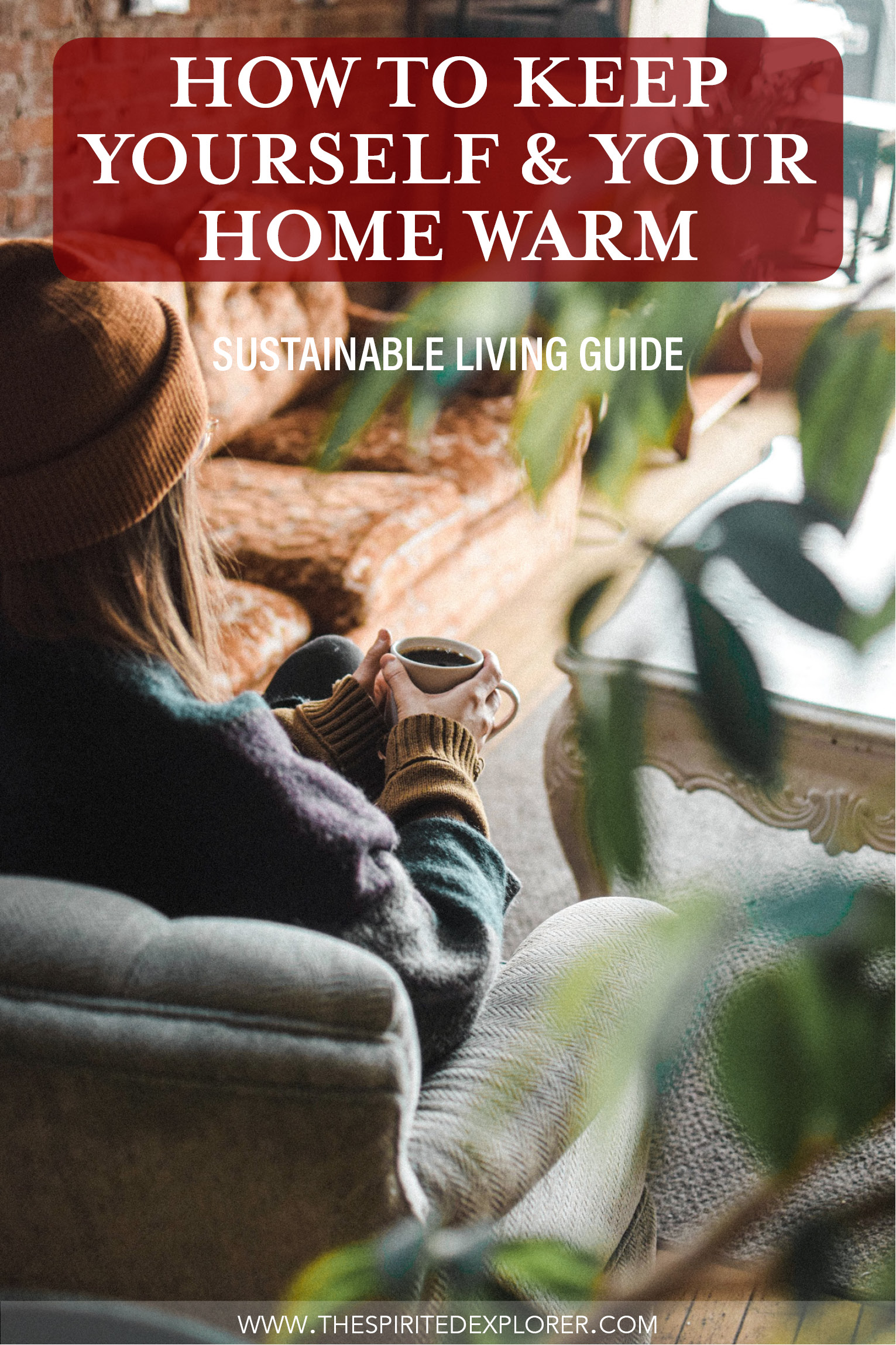 How To Keep Your House Warm: Eco-Friendly Guide